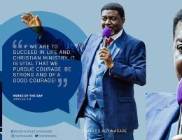 Be of Good Courage!  - Charles Agyinasare