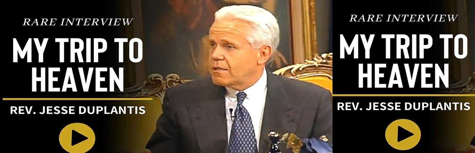 My Trip to Heaven - Jesse Duplantis My Trip to Heaven - Jesse Duplantis