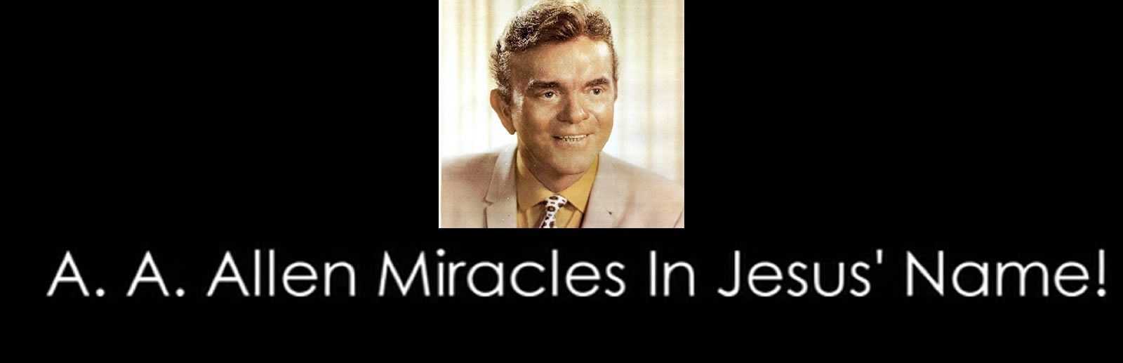 Video God s General A A Allen Healing the Sick Video God s General A A Allen Healing the Sick